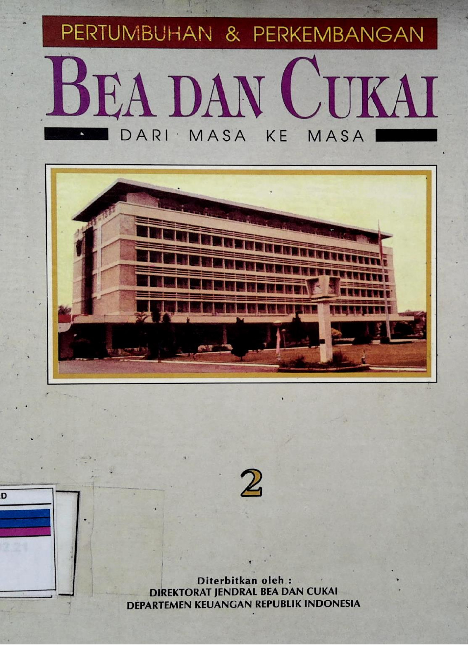 Pertumbuhan Dan Perkembangan Bea Dan Cukai Dari Masa Ke Masa